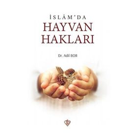 İslamda Hayvan Hakları - Türkiye Diyanet Vakfı Yayınları