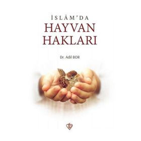 İslamda Hayvan Hakları - Türkiye Diyanet Vakfı Yayınları