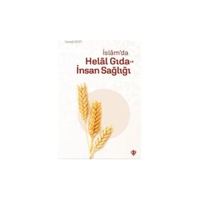 İslam'da Helal Gıda ve İnsan Sağlığı İsmail Sert