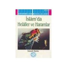 İSLAM'DA HELALLER VE HARAMLAR - İSMAİL MUTLU