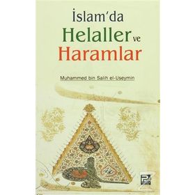 İSLAM'DA HELALLER VE HARAMLAR - İSMAİL MUTLU