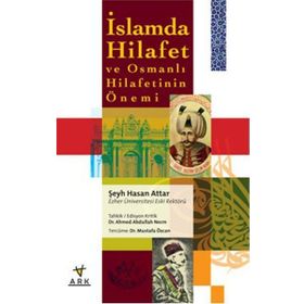 İSLAMDA HILAFET VE OSMANLI HILAFETININ ÖNEMİ - HASAN ATTAR