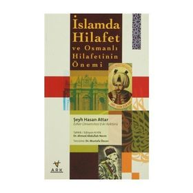İSLAMDA HILAFET VE OSMANLI HILAFETININ ÖNEMİ - HASAN ATTAR