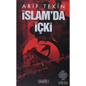 İSLAMDA İÇKI - ARIF TEKIN