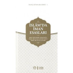 İslam'da İman Esasları - Bekir Topaloğlu