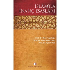 İslam’da İnanç Esasları - İlyas Çelebi Bekir Topaloğlu Yusuf Şevki Yavuz