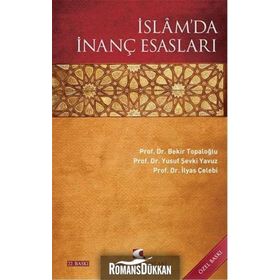 İslam’da İnanç Esasları - İlyas Çelebi Bekir Topaloğlu Yusuf Şevki Yavuz