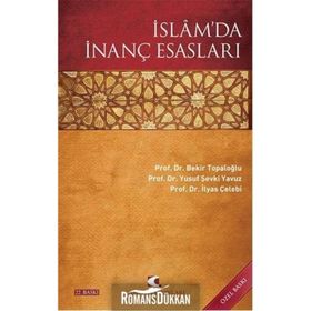 İslam’da İnanç Esasları - İlyas Çelebi Bekir Topaloğlu Yusuf Şevki Yavuz