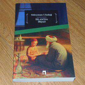İSLAM'DA İRŞAD - SÜLEYMAN ULUDAĞ