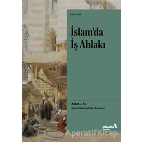 İslam’da İş Ahlakı - Abbas J. Ali