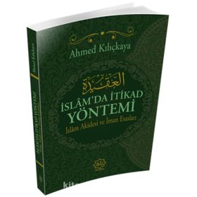 İslam’da İtikat Yöntemi - Ahmed Kılıçkaya