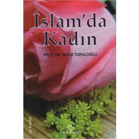 İslam’da Kadın - Bekir Topaloğlu