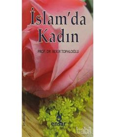 İslam’da Kadın - Bekir Topaloğlu