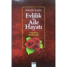İSLAM'DA KADIN EVLILIK VE AILE HAYATI - ÜMMİHAN HAMBEYOĞLU