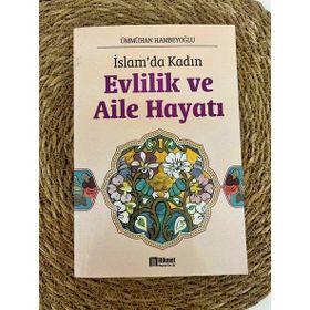 İSLAM'DA KADIN EVLILIK VE AILE HAYATI - ÜMMİHAN HAMBEYOĞLU