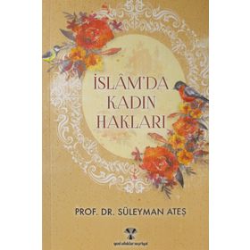 İSLAM'DA KADIN HAKLARI - SÜLEYMAN ATEŞ