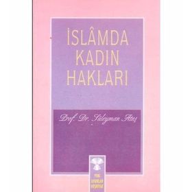 İSLAM'DA KADIN HAKLARI - SÜLEYMAN ATEŞ