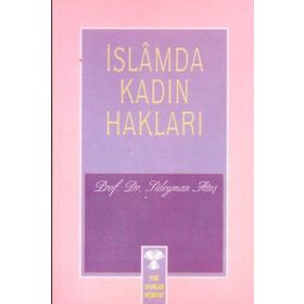 İSLAM'DA KADIN HAKLARI - SÜLEYMAN ATEŞ