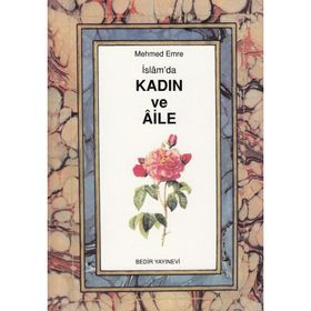 İSLAM´DA KADIN VE AILE - HAYREDDIN KARAMAN