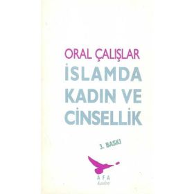 İslamda Kadın ve Cinsellik - Oral Çalışlar