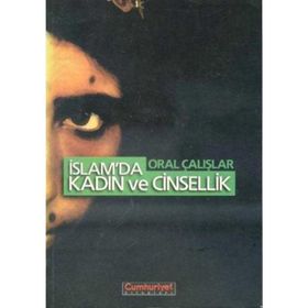 İslamda Kadın ve Cinsellik - Oral Çalışlar