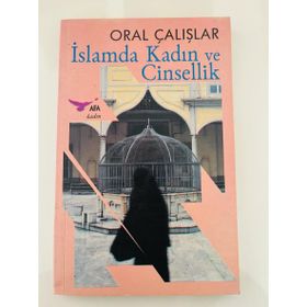 İslamda Kadın ve Cinsellik - Oral Çalışlar