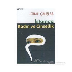 İslamda Kadın ve Cinsellik - Oral Çalışlar