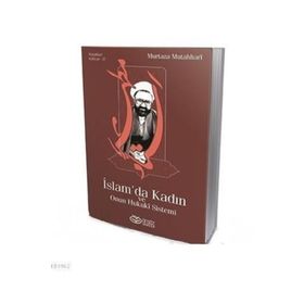 İslam'da Kadın Ve Onun Hukuki Sistemi - Murtaza Mutahhari