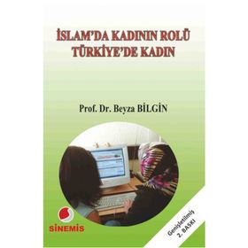 İslam’da Kadının Rolü Türkiye’de Kadın - Beyza Bilgin