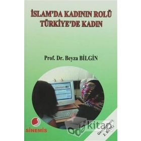 İslam’da Kadının Rolü Türkiye’de Kadın - Beyza Bilgin