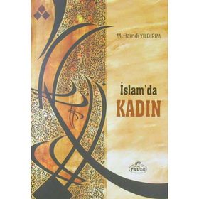 İslam’da Kadının Rolü Türkiye’de Kadın - Beyza Bilgin