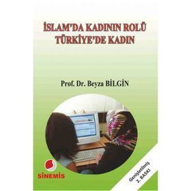 İslam’da Kadının Rolü Türkiye’de Kadın - Beyza Bilgin