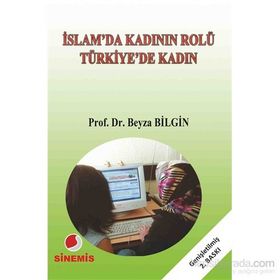 İslam’da Kadının Rolü Türkiye’de Kadın - Beyza Bilgin