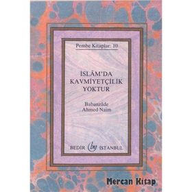 İSLAMDA KAVMİYETÇİLİK YOKTUR - A. NAIM