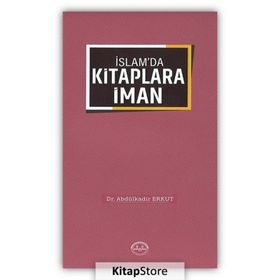 İslam'da Kitaplara İman - Dr. Abdülkadir Erkut