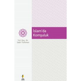 İslam’da Komşuluk - Sabri Türkmen