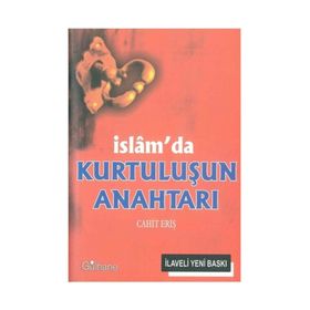 İslam’da Kurtuluşun Anahtarı - Cahit Eriş