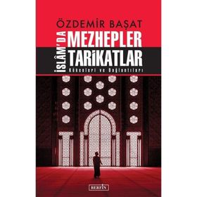 İslam'da Mezhepler Tarikatlar Özdemir Başat