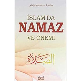 İslam’da Namaz ve Önemi - Abdul Mennan Joulha