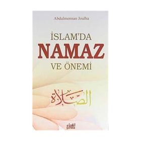 İslam’da Namaz ve Önemi - Abdul Mennan Joulha