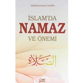 İslam’da Namaz ve Önemi - Abdul Mennan Joulha