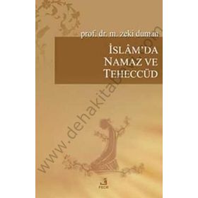 İSLAM'DA NAMAZ VE TEHECCÜD - M. ZEKI DUMAN