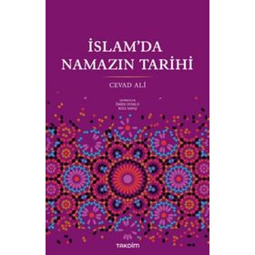 İslam`da Namazın Tarihi - Cevad Ali