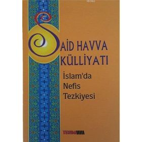 İSLAM'DA NEFIS TEZKIYESI - SAID HAVVA