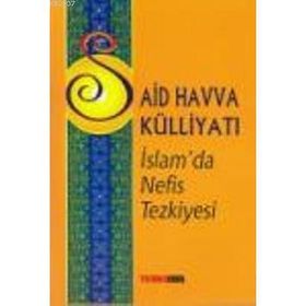 İSLAM'DA NEFIS TEZKIYESI - SAID HAVVA