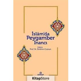 İSLAM'DA PEYGAMBER INANCI - İBRAHİM COŞKUN