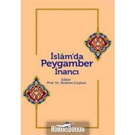 İSLAM'DA PEYGAMBER INANCI - İBRAHİM COŞKUN