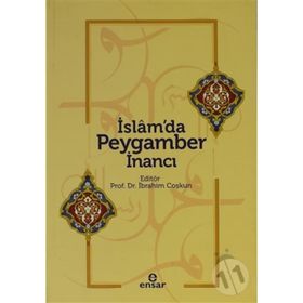 İSLAM'DA PEYGAMBER INANCI - İBRAHİM COŞKUN