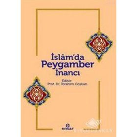 İSLAM'DA PEYGAMBER INANCI - İBRAHİM COŞKUN