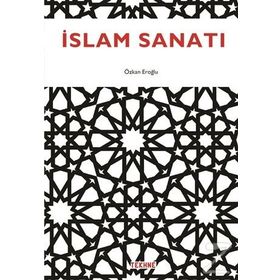 İSLAMDA SANAT SANATTA İSLAM - NUSRET ÇAM